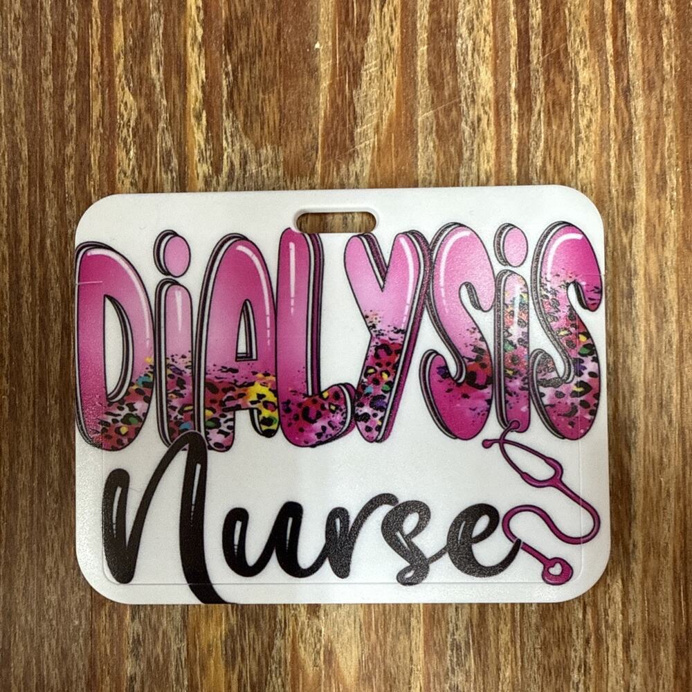 Dialysis Nurse Badge ID Holder